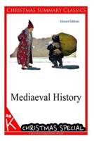 Mediaeval History [Christmas Summary Classics]