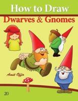 How to Draw Gnomes and Dwarves