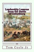Leadership Lessons from the Battle of Gettysburg