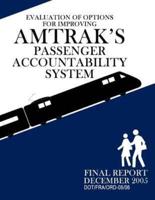 Evaluation of Options for Improving Amtrak's Passenger Accountability System