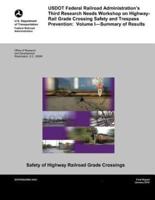 U.S. Dot Federal Railroad Administration?s Third Research Needs Workshop on Highway-Rail Grade Crossing Safety and Trespass Prevention