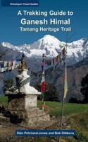 A Trekking Guide to Ganesh Himal: Tamang Heritage Trail