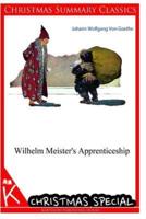 Wilhelm Meister's Apprenticeship [Christmas Summary Classics]