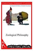 Zoological Philosophy [Christmas Summary Classics]