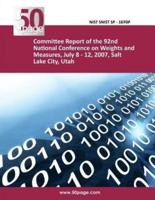 Committee Report of the 92nd National Conference on Weights and Measures, July 8 - 12, 2007, Salt Lake City, Utah