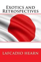 Exotics and Retrospectives