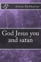God Jesus You and Satan