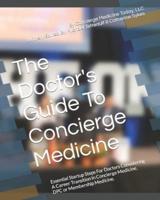 The Doctor's Guide To Concierge Medicine