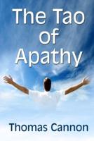 The Tao of Apathy