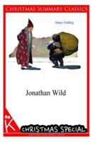Jonathan Wild [Christmas Summary Classics]