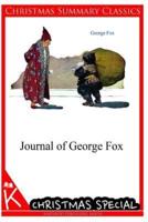 Journal of George Fox [Christmas Summary Classics]