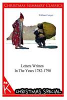 Letters Written in the Years 1782-1790 [Christmas Summary Classics]