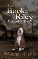 The Book Of Riley A Zombie Tale
