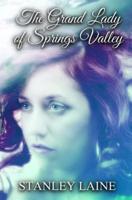 The Grand Lady of Springs Valley