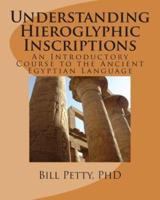 Understanding Hieroglyphic Inscriptions