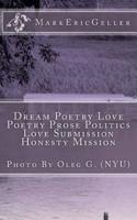 Dream Poetry Love Poetry Prose Politics Love Submission Honesty Mission