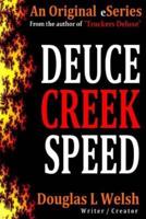 Deuce Creek Speed