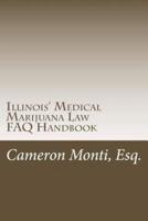 Illinois' Medical Marijuana Law FAQ Handbook