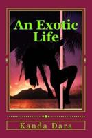 An Exotic Life