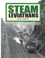 Steam Leviathans: British Railways steam - the final years