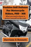 Positive Self Defense for Motorcycle Riders, PSD-MR