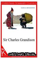 Sir Charles Grandison [Christmas Summary Classics]