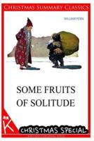Some Fruits of Solitude [Christmas Summary Classics]