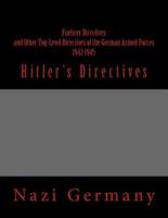 Fuehrer Directives and Other Top-Level Directives of the German Armed Forces 1942-1945