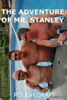 The Adventure of Mr. Stanley