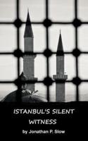 Istanbul's Silent Witness