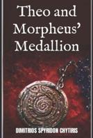 Theo and Morpheus' Medallion
