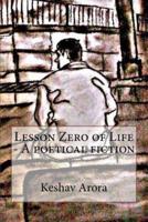 Lesson Zero of Life - A Poetical Fiction