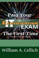 Pass Your IT Certification Exam The First Time