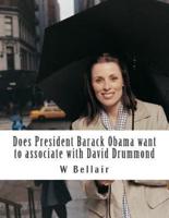 Does President Barack Obama Want to Associate With David Drummond