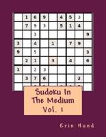 Sudoku in the Medium Vol. 1