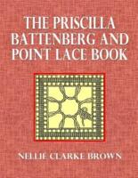 The Priscilla Battenberg and Point Lace Book