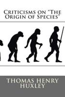 Criticisms on the Origin of Species