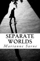 Separate Worlds