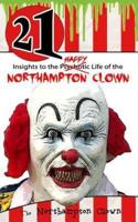 21 Insights to the Happy Life of the Northampton Clown