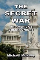 The Secret War on America's Credit Unions