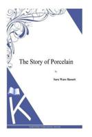 The Story of Porcelain