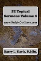 52 Topical Sermons Volume 4