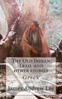 The Old Indian Trail and Other Stories Greek