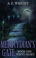 Merrydian's Gate, Book One
