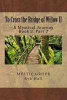 To Cross the Bridge of Willow II