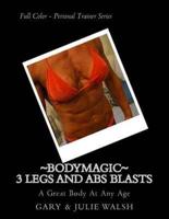 Bodymagic - 3 Legs and Abs Blasts