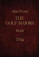 Alun Evans' Golf Majors Book, 2014