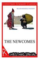 The Newcomes [Christmas Summary Classics]