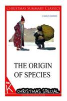 The Origin of Species [Christmas Summary Classics]