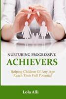 Nurturing Progressive Achievers
